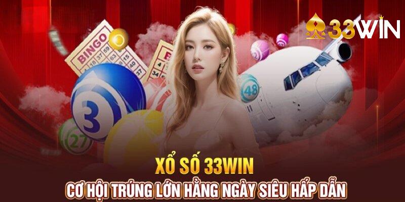 Ưu điểm của xổ số 33win