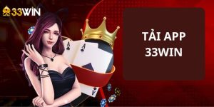 Tải App 33WIN - Hướng Dẫn Thành Viên Thực Hiện Từ A - Z