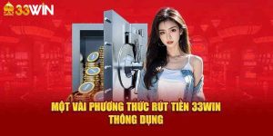 Rút Tiền 33Win - 3 Bước Tận Hưởng Phần Thưởng Siêu Tốc